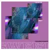 Sweet - Single album lyrics, reviews, download