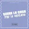 Tirar la Casa por la Ventana - Single album lyrics, reviews, download