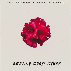 Really Good Stuff (feat. Jasmin Royal) Song Lyrics