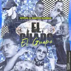 El Guapo (feat. Santos Guzman) Song Lyrics