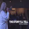 The Story I'll Tell (Live) [feat. Sarah Rijfkogel] - Single album lyrics, reviews, download