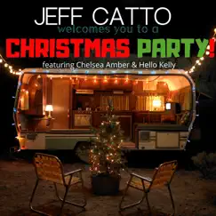 Christmas Party (feat. Chelsea Amber & Hello Kelly) - Single by Jeff Catto album reviews, ratings, credits