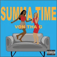 Summa Time - Single by Von tha G album reviews, ratings, credits