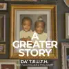 A Greater Story (feat. Sam Collier & Tyra Scott) - Single album lyrics, reviews, download
