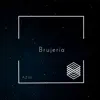 Brujería - Single album lyrics, reviews, download