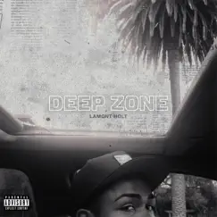 Deep Zone - Single by Lamont Holt album reviews, ratings, credits