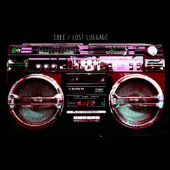 Lost Luggage - Single by Ebee album reviews, ratings, credits