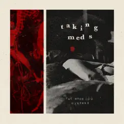 The Meds You Deserve - EP by Taking Meds album reviews, ratings, credits