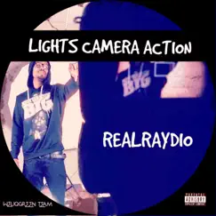 Lights Camera Action - Single by REALRAYDIO album reviews, ratings, credits