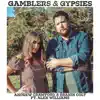 Gamblers & Gypsies (feat. Alex Williams) - Single album lyrics, reviews, download