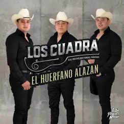 El Huérfano Alazan - Single by Los Cuadra album reviews, ratings, credits