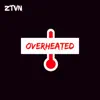 Overheated - Single album lyrics, reviews, download