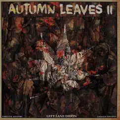 Autumn Leaves II by Left Lane Didon & Str8 Bangaz album reviews, ratings, credits