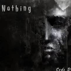 Nothing - Single by Code D album reviews, ratings, credits