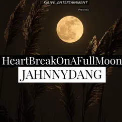 HeartBreakOnafullmoon - Single by Jahnny Dang album reviews, ratings, credits