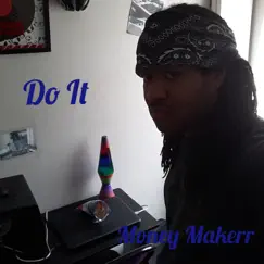 Do It by Money Makerr album reviews, ratings, credits