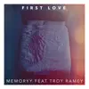 First Love (feat. Troy Ramey) - Single album lyrics, reviews, download