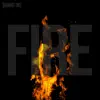 Fire - Single album lyrics, reviews, download