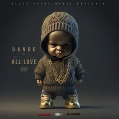 ALL LOVE (feat. BOSS LIFE HOLLA) - Single by Bando album reviews, ratings, credits