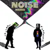 Noise (e. Sankofa Mix) - Single album lyrics, reviews, download