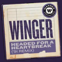 Headed for a Heartbreak ('91 Remix) - Single by Winger album reviews, ratings, credits