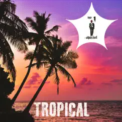 Tropical - Single by No 1 Special album reviews, ratings, credits