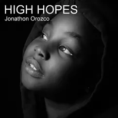 High Hopes - Single by Jonathon Orozco album reviews, ratings, credits