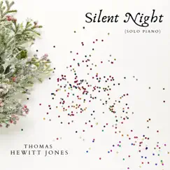 Silent Night (Solo Piano) - Single by Thomas Hewitt Jones album reviews, ratings, credits