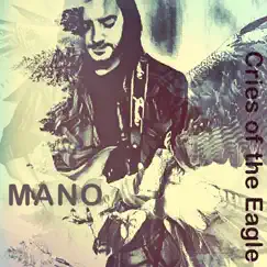 Cries of the Eagle - Single by Mano album reviews, ratings, credits