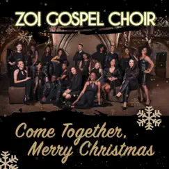 Come Together, Merry Christmas - Single by ZO! Gospel Choir album reviews, ratings, credits