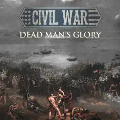 Dead Man's Glory - Single by Civil War album reviews, ratings, credits