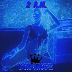 2 A.M. - Single by KingHitz album reviews, ratings, credits