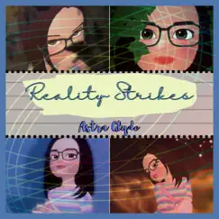 Reality Strikes - Single by Astra Glyde album reviews, ratings, credits