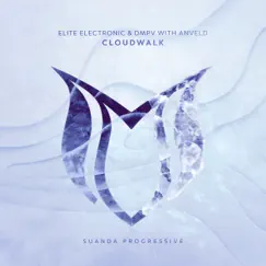 Cloudwalk (with Anveld) - Single by Elite Electronic, Dmpv & Anveld album reviews, ratings, credits