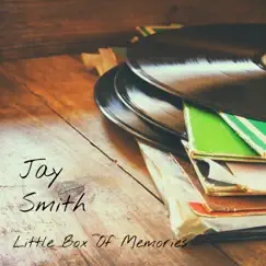 Little Box of Memories - Single by Jay Smith album reviews, ratings, credits
