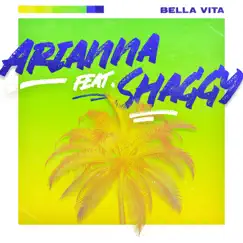 Bella Vita (feat. Shaggy) - Single by Arianna album reviews, ratings, credits