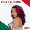 Viva La Chica (Clara Carreras Theme) - Single album lyrics, reviews, download