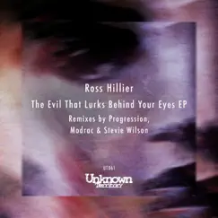 The Evil That Lurks Behind Your Eyes - EP by Ross Hillier album reviews, ratings, credits