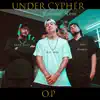 Under Cypher (feat. Linea Tranquila, Crimen-Low & Kill Side) [with Linea Tranquila, Crimen-Low & Kill Side] - Single album lyrics, reviews, download