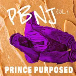 Pbnj, Vol. 1 - Single by Prince Purposed album reviews, ratings, credits