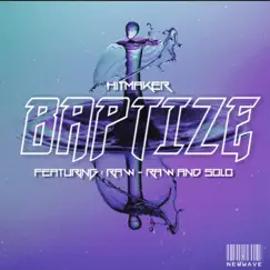 Baptize (feat. Raw-Raw & Solo) - Single by J-White album reviews, ratings, credits