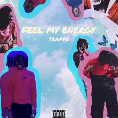 Feel My Energy by Trappz album reviews, ratings, credits