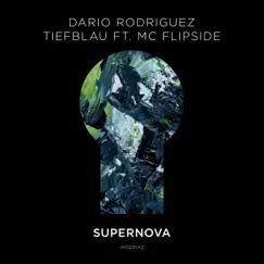 Supernova (feat. MC Flipside) - EP by Dario Rodriguez & tiefblau album reviews, ratings, credits