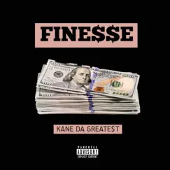 Fine$$E - Single by KANE DA GREATEST album reviews, ratings, credits