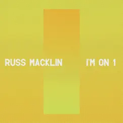 I'm On 1 - Single by Russ Macklin album reviews, ratings, credits