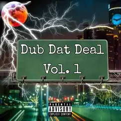 Dub Dat Deal, Vol.1 by Dub Dat Deal album reviews, ratings, credits