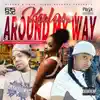 Around My Way (feat. Kash & Smoke Corleone) - Single album lyrics, reviews, download