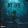 My Life - Single album lyrics, reviews, download