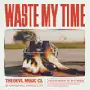 Waste My Time (feat. Marshall Mckellar) - Single album lyrics, reviews, download