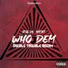 Who Dem - Single album lyrics, reviews, download